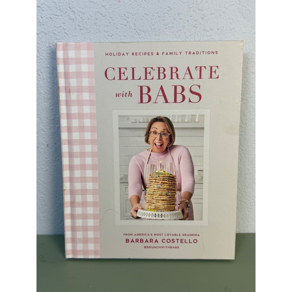 Barbara Costello Celebrate with Babs Cookbook Excellent Hardcover Home holiday
